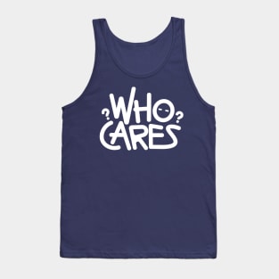 Who cares Tank Top